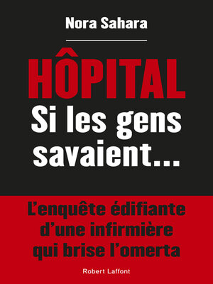 cover image of Hôpital, si les gens savaient